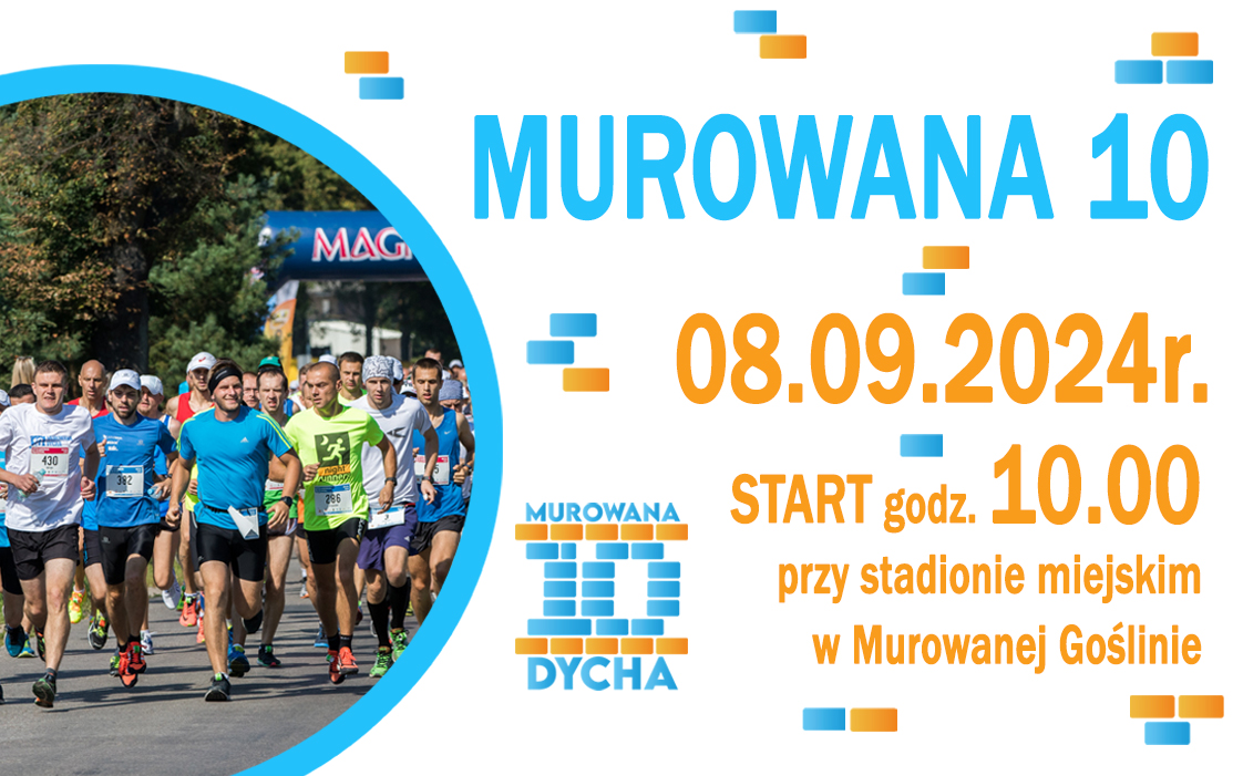Plakat informacyjny z grafiką przedstawiającą start jednej z poprzednich edycji biegu o treści: Murowana 10, 08.09.2024r. (niedziela) start godz. 10:00 przy stadionie miejskim w Murowanej Goślinie. Dystanse: 10km, 5km, 5km NW oraz biegi dziecięce. Trasa posiada atest PZLA. Szczegóły na FB: Murowana 10.