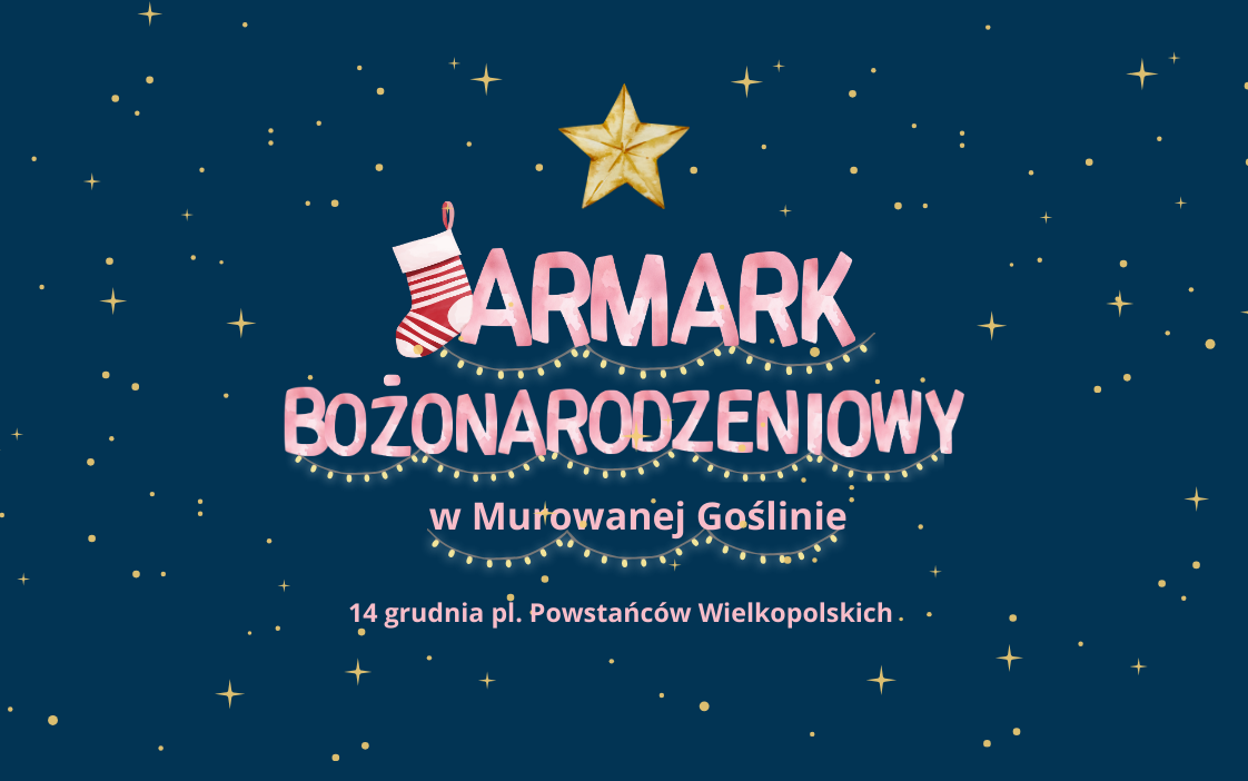 Banner informujący o Jarmarku Bożonarodzeniowy w Murowanej Goślinie utrzymany w świątecznym stylu. Granatowe tło pokrywają złote gwiazdki. Napis umieszczony na plakacie jest w kolorach jasno-różowym. Treść banneru: Jarmark Bożonarodzeniowy w Murowanej Goślinie 14 grudnia Pl. Powstańców Wielkopolskich