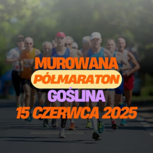 Plakat informacyjny z grafiką przedstawiającą start jednej z poprzednich edycji biegu o treści: Murowana Goślina Półmaraton, 15.06.2025r. (niedziela) start godz. 10:00 na ul. Kolejowej - w pobliżu Dworca kolejowego. Dystanse: 21,097km. Trasa posiada atest PZLA. Szczegóły na FB: Murowana Goślina Półmaraton.