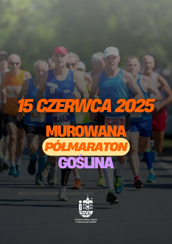 Plakat informacyjny z grafiką przedstawiającą start jednej z poprzednich edycji biegu o treści: Murowana Goślina Półmaraton, 15.06.2025r. (niedziela) start godz. 10:00 na ul. Kolejowej - w pobliżu Dworca kolejowego. Dystanse: 21,097km. Trasa posiada atest PZLA. Szczegóły na FB: Murowana Goślina Półmaraton.