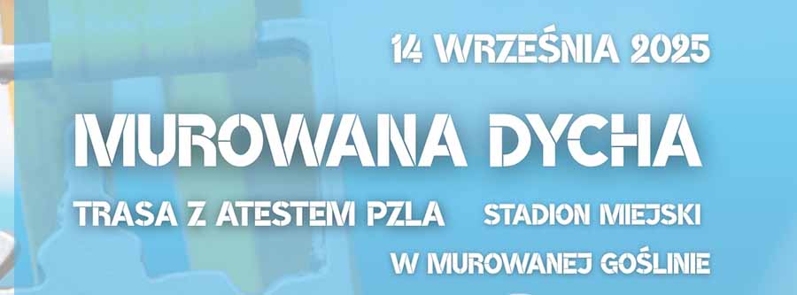 banner informacyjny o treści: Murowana Dycha, 14 września 2025r. (niedziela) na stadionie miejskim