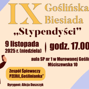 Banerek informacyjny o treści: IX Goślińska Biesiada „Stypendyści” 9 listopada 2025 r. (niedziela) godz. 17.00. aula SP nr 1 w Murowanej Goślinie, ul. Mściszewska 10, Zespół Śpiewaczy PZERiI „Goślinianka”, Dyrygent: Alicja Duszczyk, Wstęp wolny! Banerek w ciepłych, pastelowych barwach, a jego grafikę zdobią ilustracje kwiatów, złote kule i para starszych osób robiących sobie selfie. Całość ma pogodny, biesiadny charakter i zachęca do udziału w wydarzeniu.