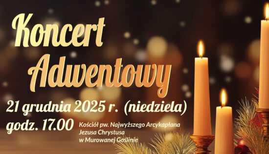 Banner informujący o Koncercie Adwentowym o treści: 21 grudnia 2025 r. Kościół pw. Najwyższego Arcykapłana Jezusa Chrystusa w Murowanej Goślinie Koncert Adwentowy w wykonaniu Żeńskiego Chóru Canzona Dyrygent: Elżbieta Wtorkowska Słowo: Mariola Woźniak. Tło w ciepłych, złotych barwach z rozmytymi światełkami oraz świecami na dole