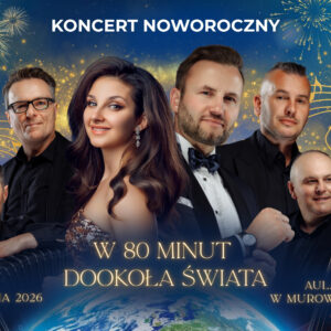 Banner informujący o Koncercie Noworocznym o treści o treści: Koncert Noworoczny w 80 minut dookoła świata hity z każdego zakątka globu. 1 stycznia 2026, godz. 17:00, aula SP nr 1 w Murowanej Goślinie. Grafika: na tle nocnego nieba z fajerwerkami widoczna jest grupa elegancko ubranych muzyków i solistka.
